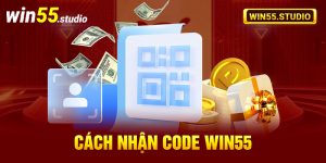 cách nhận code win55