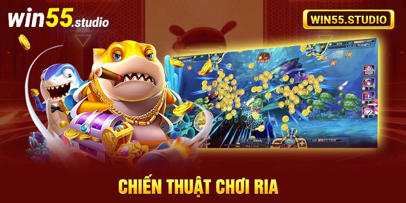 Chiến thuật chơi ria tập trung vào việc tiêu diệt những mục tiêu nhỏ 