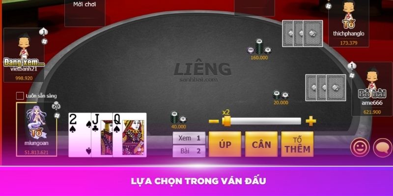 Những lựa chọn trong ván đấu bạn nên biết